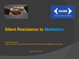 Silent Resistance to Mediation Srđan Šimac, LL.M.