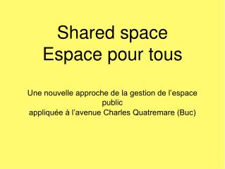 Shared space Espace pour tous