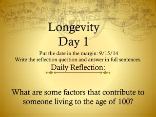 Longevity Day 1