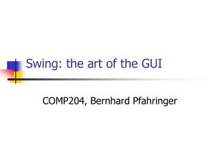 Swing: the art of the GUI