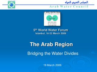 5 th World Water Forum Istanbul, 16-22 March 2009