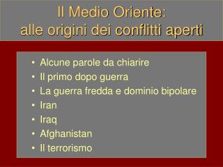 Il Medio Oriente: alle origini dei conflitti aperti