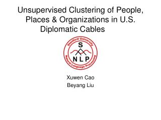 Unsupervised Clustering of People, Places & Organizations in U.S. Diplomatic Cables