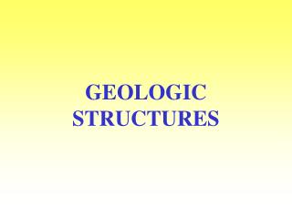 GEOLOGIC STRUCTURES