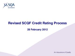 Revised SCQF Credit Rating Process 28 February 2012