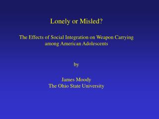 Lonely or Misled?