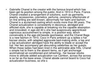 Gabrielle Chanel is the creator