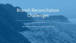 Branch Reconciliation Challenges