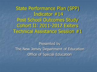 Presented by The New Jersey Department of Education Office of Special Education