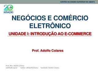 Negócios e Comércio Eletrônico UNIDADE I: Introdução ao E-commerce