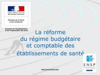 La réforme du régime budgétaire et comptable des établissements de santé