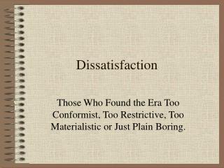 Dissatisfaction