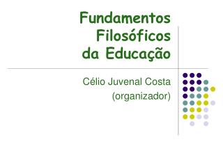 Fundamentos Filosóficos da Educação