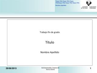 Trabajo fin de grado Título Nombre Apellido