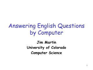 Answering English Questions by Computer
