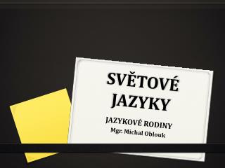 SVĚTOVÉ JAZYKY