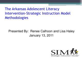 The Arkansas Adolescent Literacy Intervention-Strategic Instruction Model Methodologies