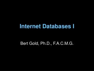 Internet Databases I