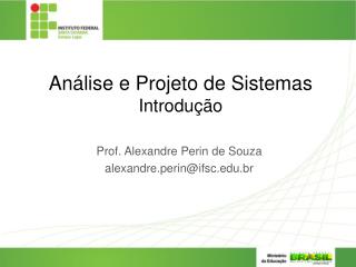 Análise e Projeto de Sistemas Introdução