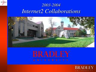 2003-2004 Internet2 Collaborations