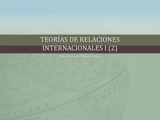 Teorías de relaciones internacionales I (2)