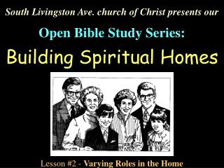 South Livingston Ave. church of Christ presents our Open Bible Study Series: