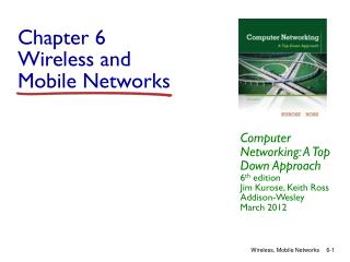 Chapter 6 Wireless and Mobile Networks