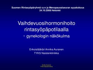 Vaihdevuosihormonihoito rintasyöpäpotilaalla - gynekologin näkökulma