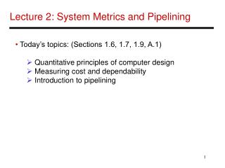 Lecture 2: System Metrics and Pipelining