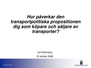 Hur påverkar den transportpolitiska propositionen dig som köpare och säljare av transporter?