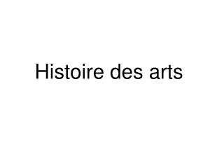 Histoire des arts