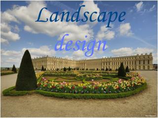 Landscape design