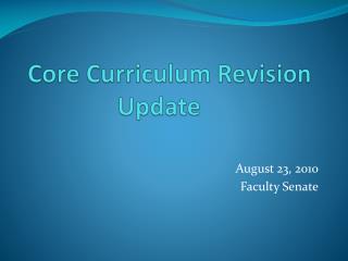 Core Curriculum Revision Update
