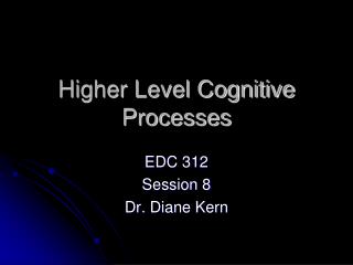 Higher Level Cognitive Processes