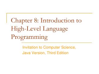 Chapter 8: Introduction to High-Level Language Programming