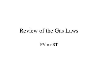 Review of the Gas Laws