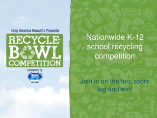 Nationwide K-12 school recycling competition