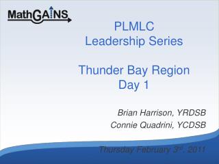PLMLC Leadership Series Thunder Bay Region Day 1