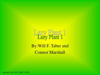 By:Will F. Taber and Connor Marshall