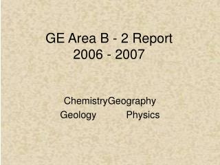 GE Area B - 2 Report 2006 - 2007