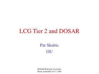 LCG Tier 2 and DOSAR