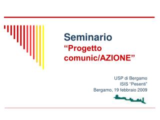 Seminario “Progetto comunic/AZIONE”