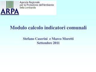 Modulo calcolo indicatori comunali Stefano Caserini e Marco Moretti Settembre 2011