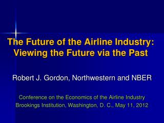 The Future of the Airline Industry: Viewing the Future via the Past