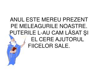 FIICELE BĂTRÂNULUI AN SUNT CELE PATRU ANOTIMPURI: