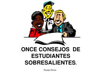 ONCE CONSEJOS DE ESTUDIANTES SOBRESALIENTES .