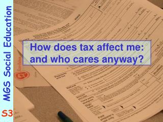 How does tax affect me: and who cares anyway?
