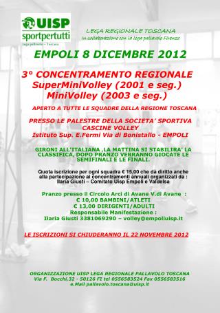 3° CONCENTRAMENTO REGIONALE SuperMiniVolley (2001 e seg.) MiniVolley (2003 e seg.)