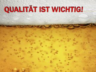 Qualität ist wichtig!