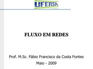 FLUXO EM REDES